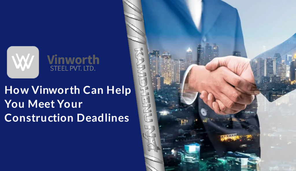 How Vinworth Can Help You Meet Your Construction Deadlines